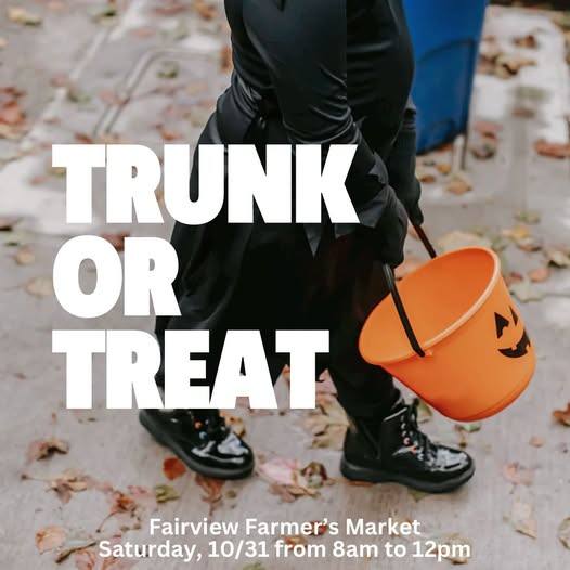 Trunk or Treat flyer: a child in a black costume carrying an orange jack-o'-lantern bucket over fallen leaves, with Fairview Farmer's Market, Saturday, 10/31 from 8am to 12pm.